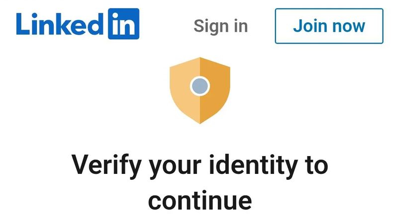 LinkedIn's 'Verify your identity to continue' prompt — a shield badge above Sign in and Join now buttons